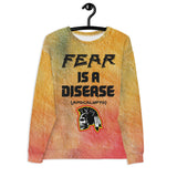 Fear Is A Disease 1.0 Sweatshirt